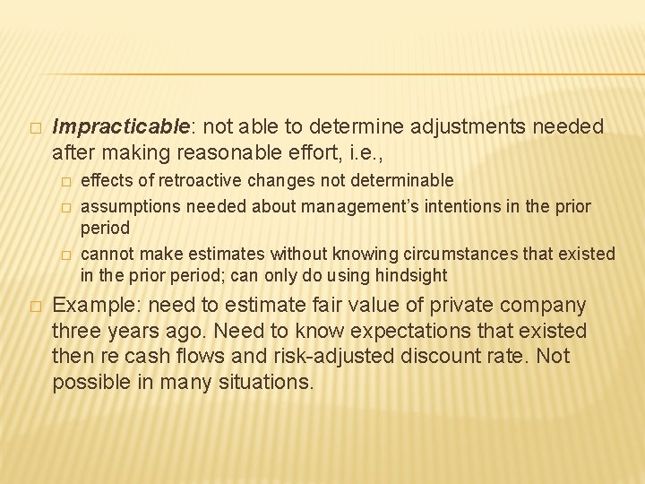 � Impracticable: not able to determine adjustments needed after making reasonable effort, i. e.