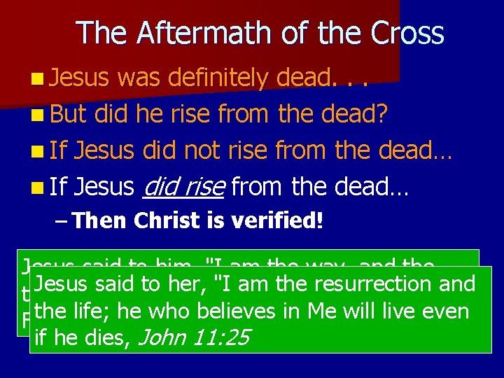 The Aftermath of the Cross n Jesus was definitely dead. . . n But The Aftermath of the Cross n Jesus was definitely dead. . . n But