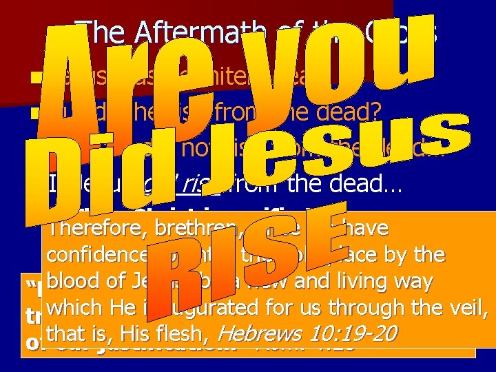 The Aftermath of the Cross n Jesus was definitely dead. . . n But The Aftermath of the Cross n Jesus was definitely dead. . . n But