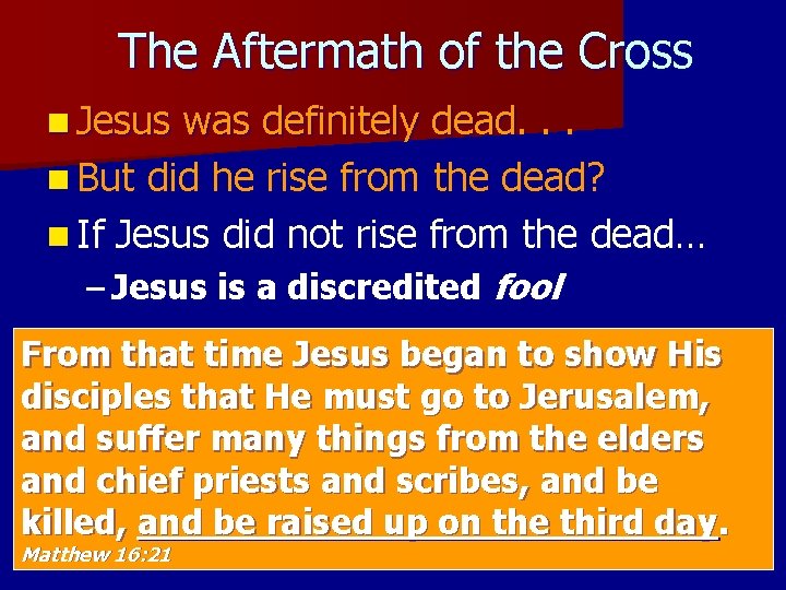 The Aftermath of the Cross n Jesus was definitely dead. . . n But The Aftermath of the Cross n Jesus was definitely dead. . . n But
