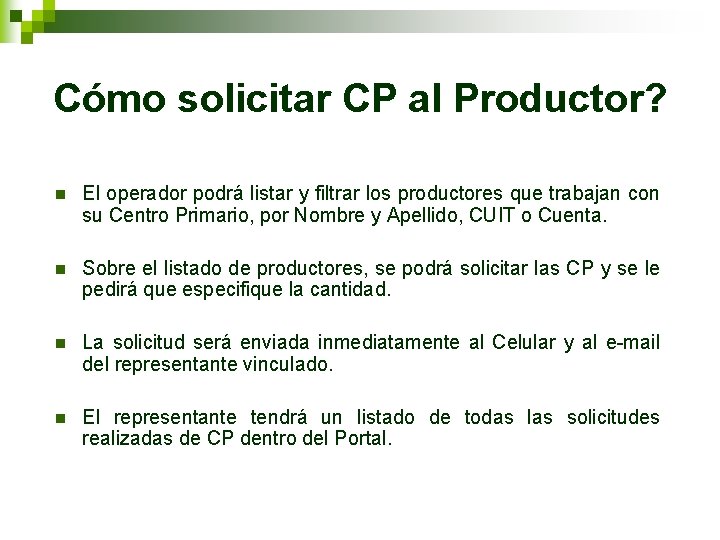 Cómo solicitar CP al Productor? n El operador podrá listar y filtrar los productores