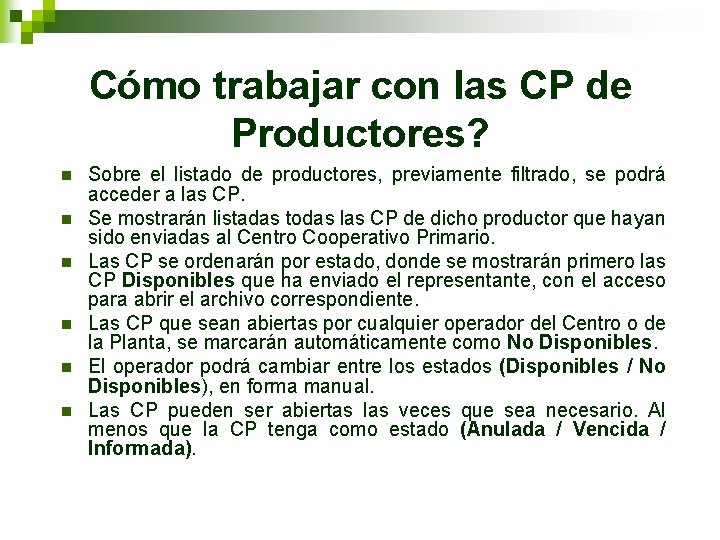 Cómo trabajar con las CP de Productores? n n n Sobre el listado de