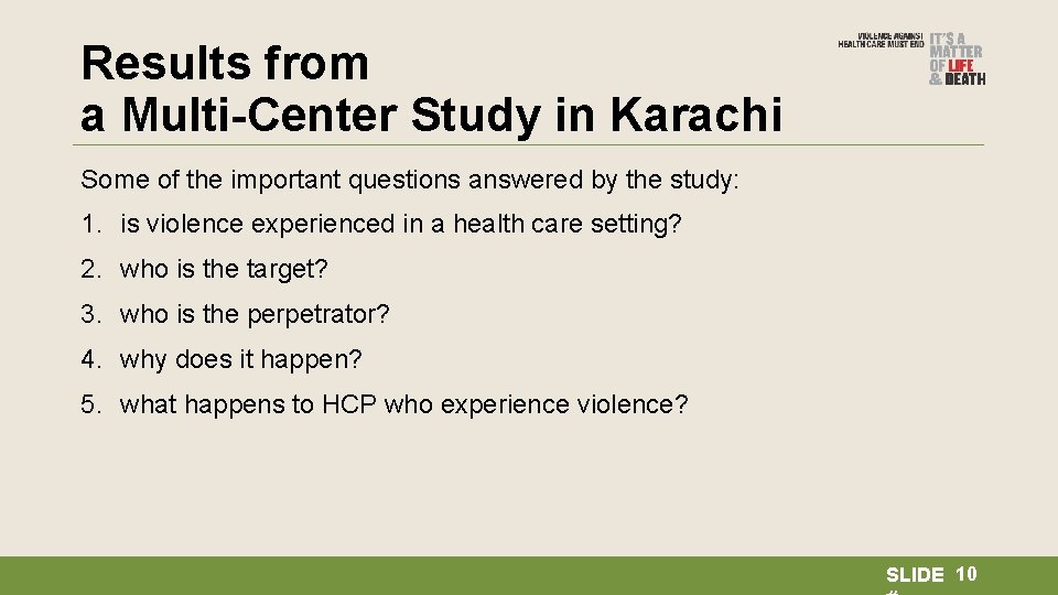 Results from a Multi-Center Study in Karachi Some of the important questions answered by