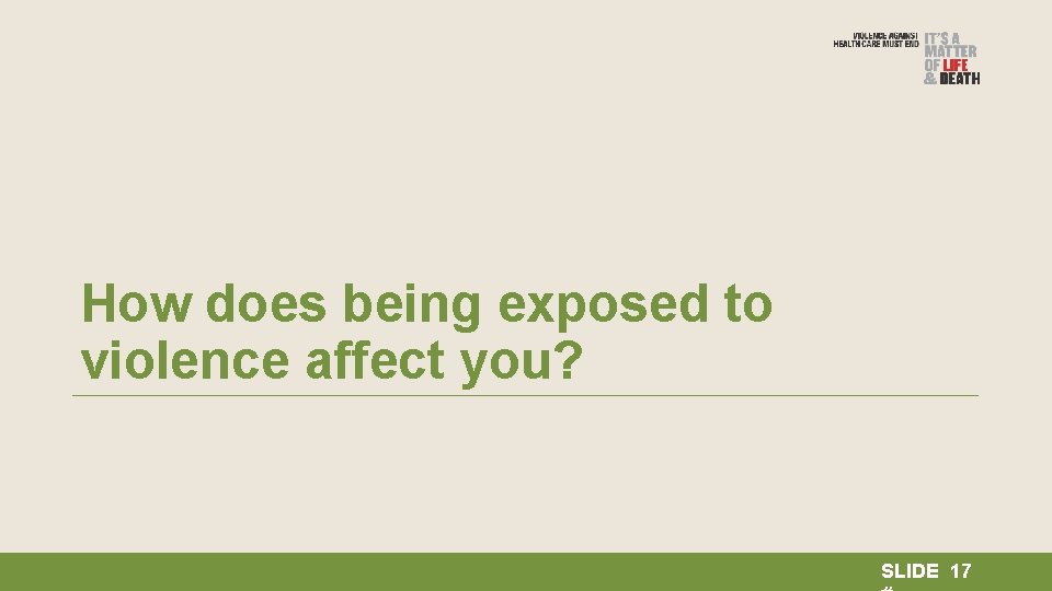 How does being exposed to violence affect you? SLIDE 17 