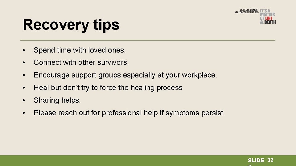 Recovery tips • Spend time with loved ones. • Connect with other survivors. •