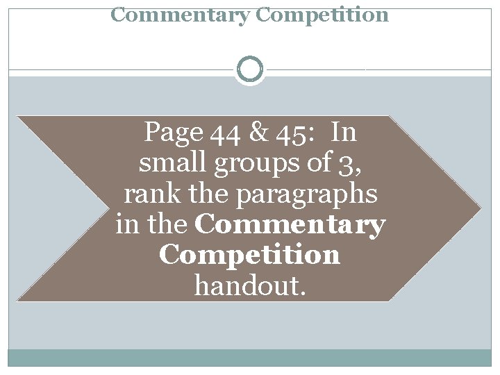 Commentary Competition Page 44 & 45: In small groups of 3, rank the paragraphs