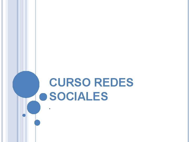 CURSO REDES SOCIALES. 