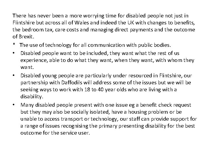 There has never been a more worrying time for disabled people not just in