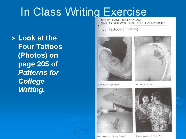 In Class Writing Exercise Ø Look at the Four Tattoos (Photos) on page 205