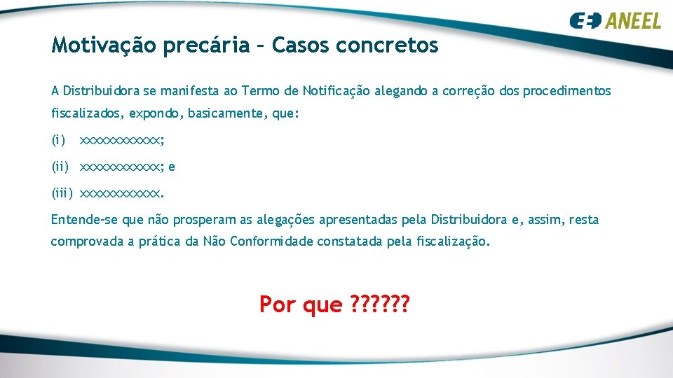 Motivação precária – Casos concretos A Distribuidora se manifesta ao Termo de Notificação alegando