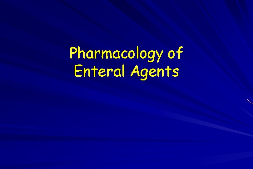 Pharmacology of Enteral Agents 