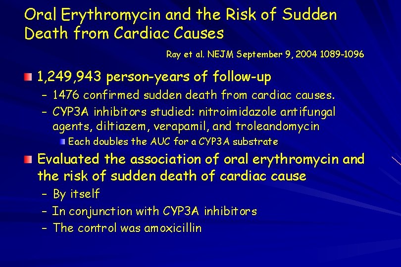 Oral Erythromycin and the Risk of Sudden Death from Cardiac Causes Ray et al.