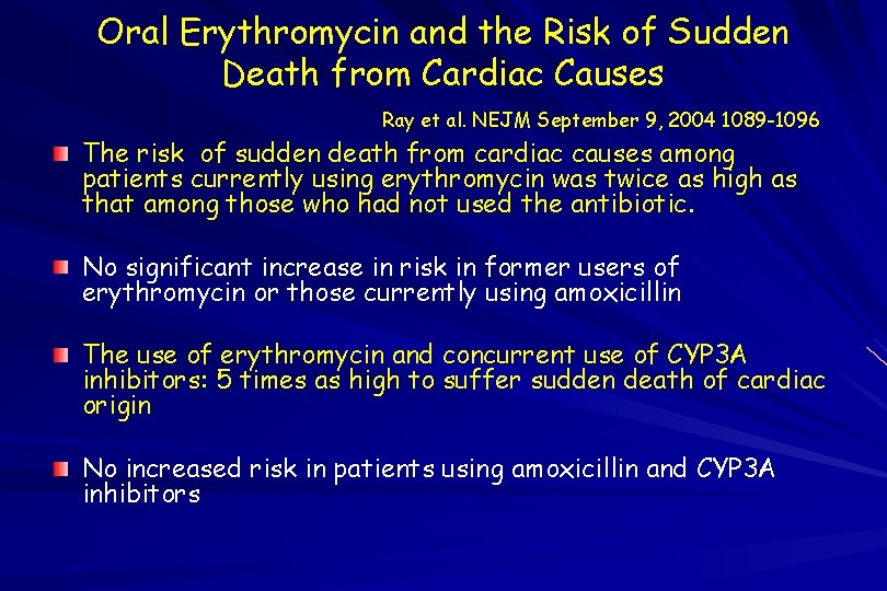 Oral Erythromycin and the Risk of Sudden Death from Cardiac Causes Ray et al.