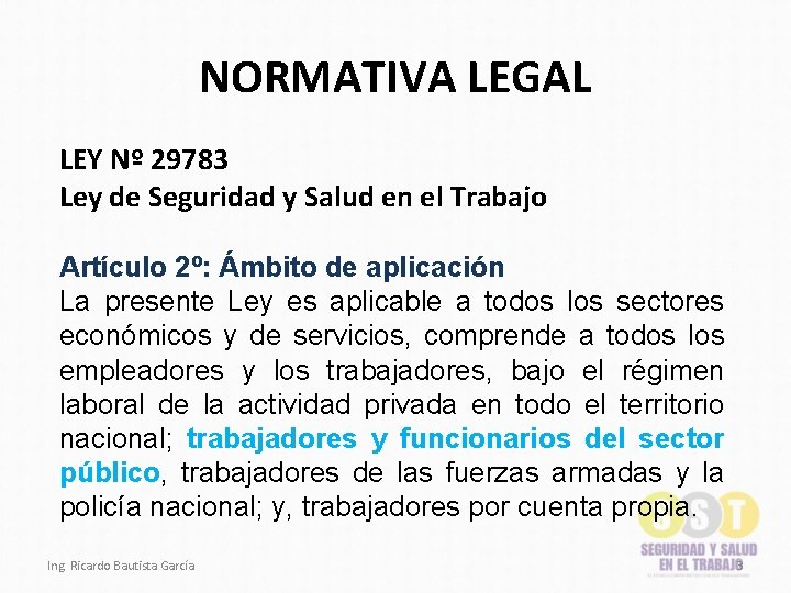 NORMATIVA LEGAL LEY Nº 29783 Ley de Seguridad y Salud en el Trabajo Artículo