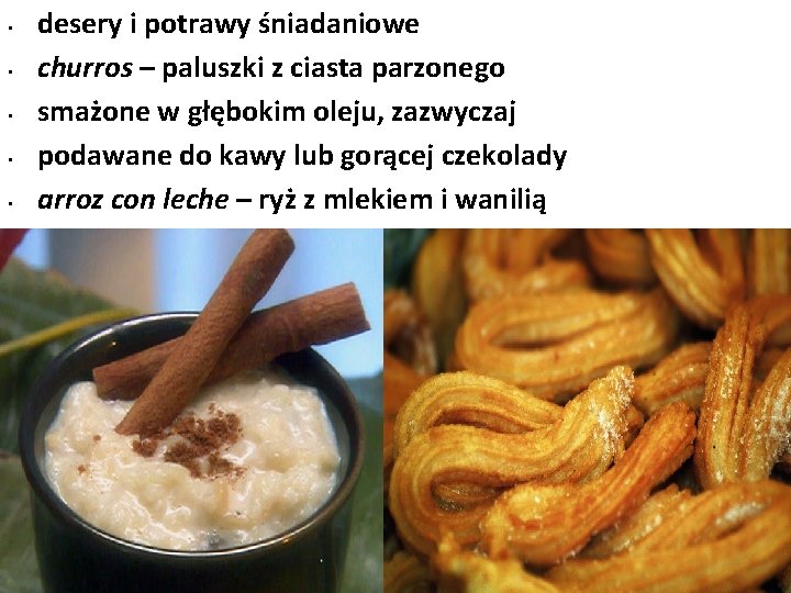  • • • desery i potrawy śniadaniowe churros – paluszki z ciasta parzonego