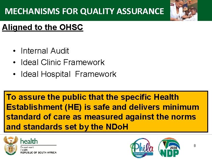 MECHANISMS FOR QUALITY ASSURANCE Aligned to the OHSC • Internal Audit • Ideal Clinic MECHANISMS FOR QUALITY ASSURANCE Aligned to the OHSC • Internal Audit • Ideal Clinic
