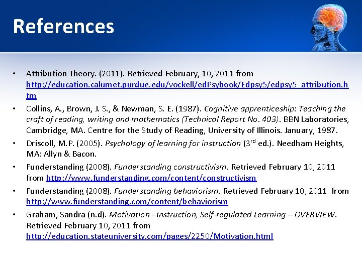References • • • Attribution Theory. (2011). Retrieved February, 10, 2011 from http: //education. References • • • Attribution Theory. (2011). Retrieved February, 10, 2011 from http: //education.