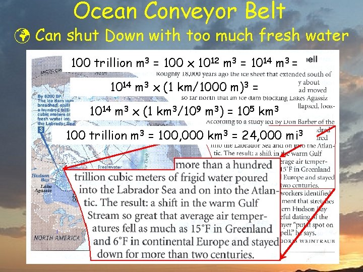 Ocean Conveyor Belt ü Can shut Down with too much fresh water 100 trillion