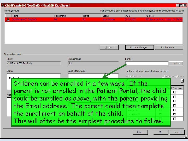 Children can be enrolled in a few ways. If the parent is not enrolled