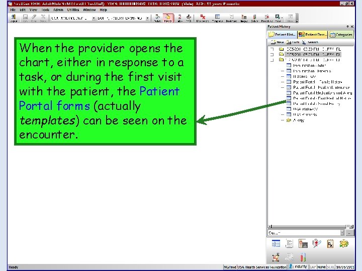 When the provider opens the chart, either in response to a task, or during