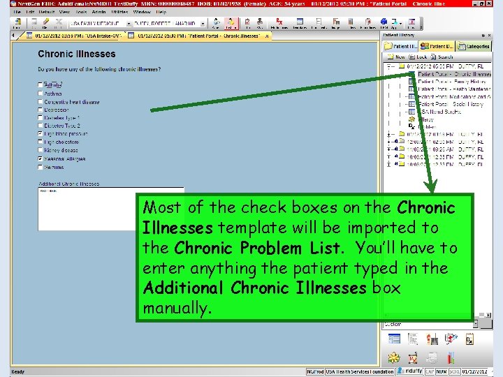 Most of the check boxes on the Chronic Illnesses template will be imported to
