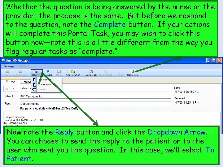 Whether the question is being answered by the nurse or the provider, the process