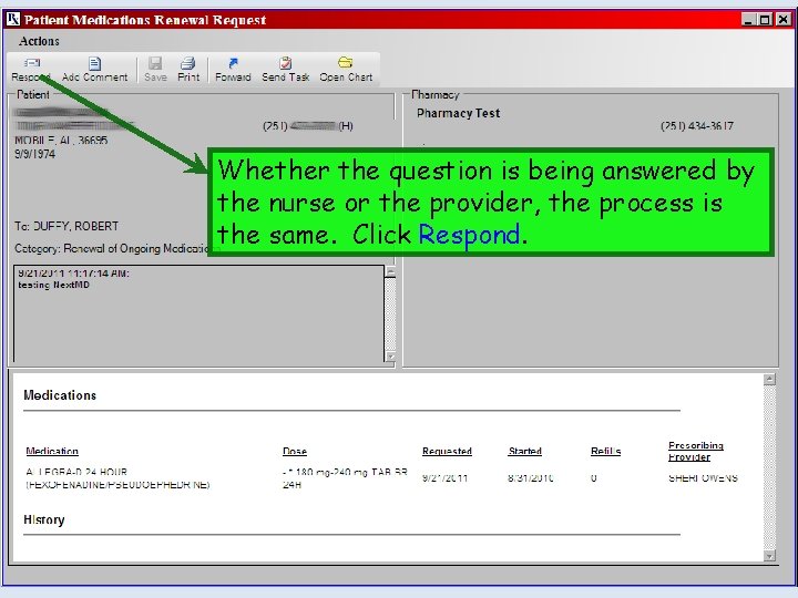 Whether the question is being answered by the nurse or the provider, the process