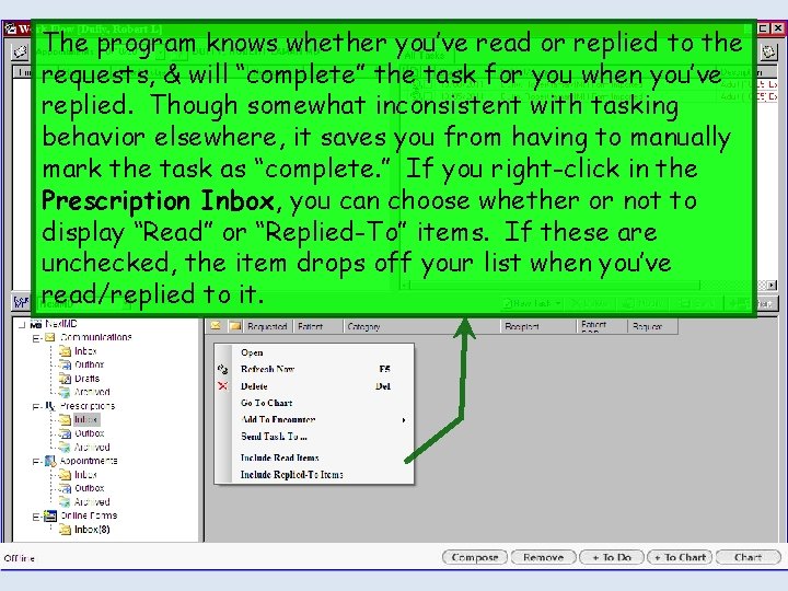 The program knows whether you’ve read or replied to the requests, & will “complete”