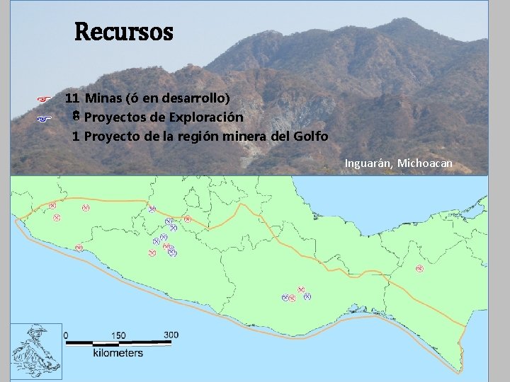 Recursos 11 Minas (ó en desarrollo) 8 Proyectos de Exploración 1 Proyecto de la