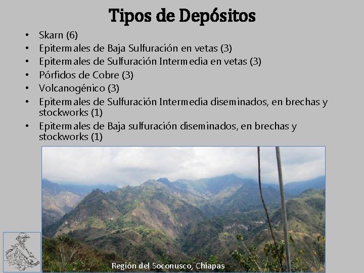 Tipos de Depósitos Skarn (6) Epitermales de Baja Sulfuración en vetas (3) Epitermales de