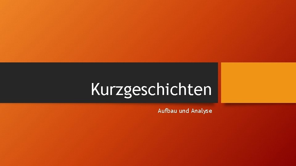 Kurzgeschichten Aufbau und Analyse 