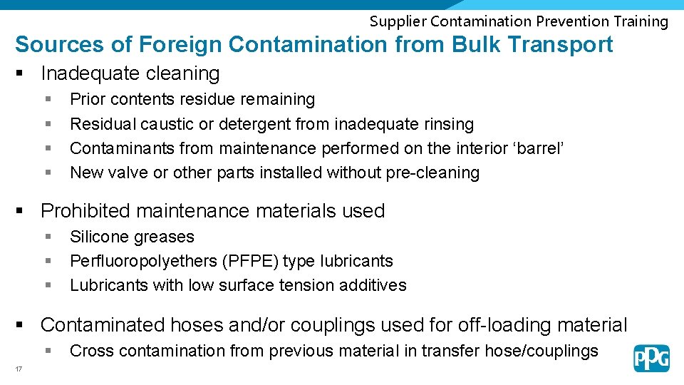 Supplier Contamination Prevention Training Sources of Foreign Contamination from Bulk Transport § Inadequate cleaning