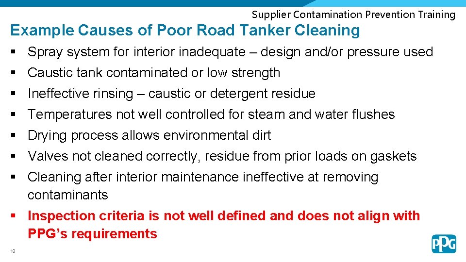 Supplier Contamination Prevention Training Example Causes of Poor Road Tanker Cleaning § Spray system