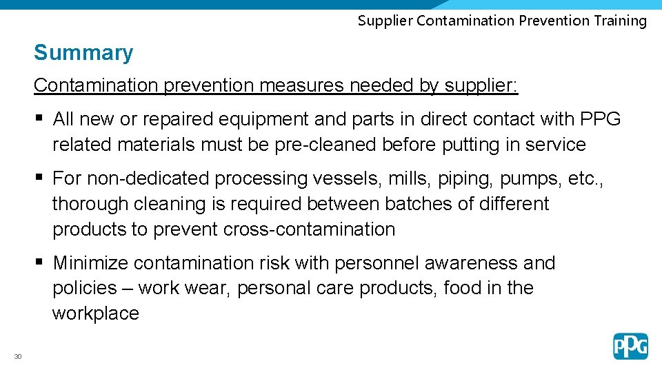 Supplier Contamination Prevention Training Summary Contamination prevention measures needed by supplier: § All new