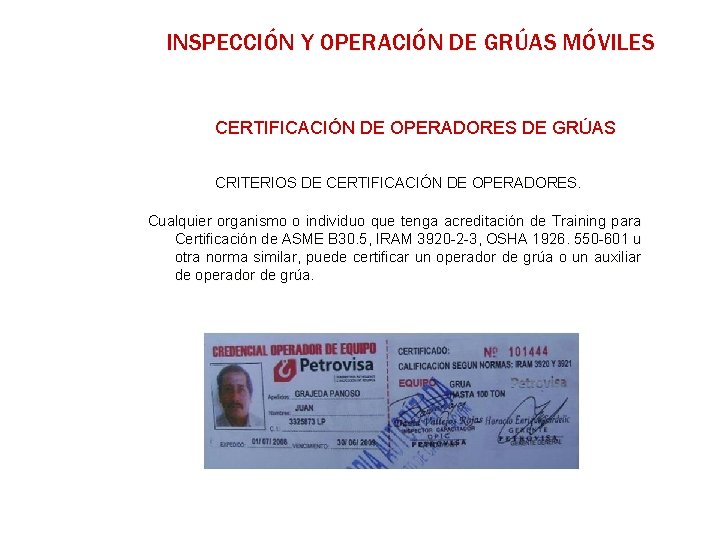 INSPECCIÓN Y OPERACIÓN DE GRÚAS MÓVILES CERTIFICACIÓN DE OPERADORES DE GRÚAS CRITERIOS DE CERTIFICACIÓN