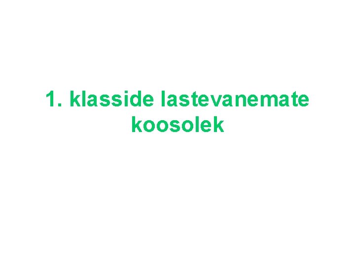 1. klasside lastevanemate koosolek 