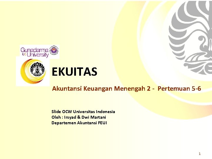 EKUITAS Akuntansi Keuangan Menengah 2 - Pertemuan 5 -6 Slide OCW Universitas Indonesia Oleh