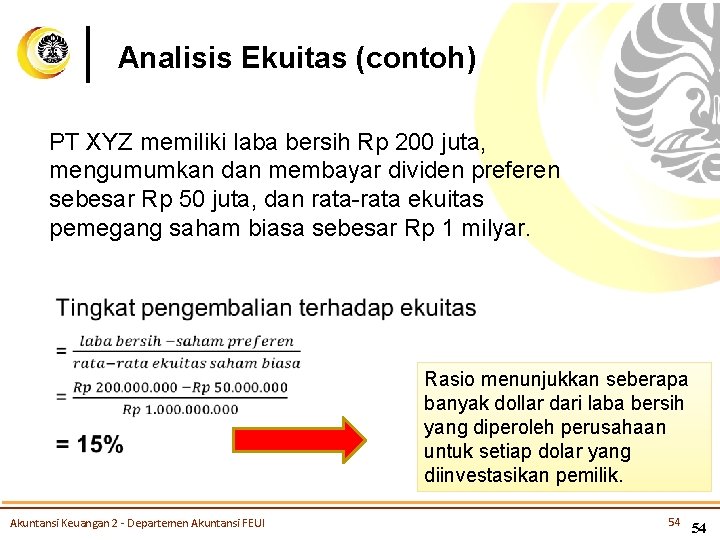 Analisis Ekuitas (contoh) PT XYZ memiliki laba bersih Rp 200 juta, mengumumkan dan membayar