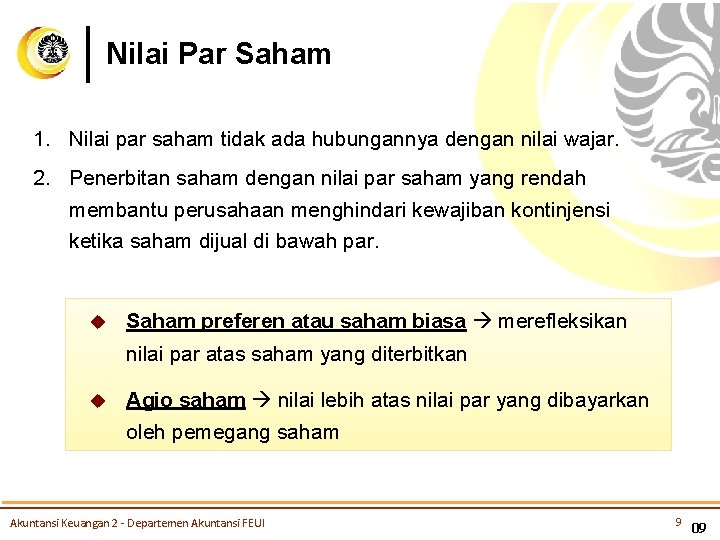 Nilai Par Saham 1. Nilai par saham tidak ada hubungannya dengan nilai wajar. 2.