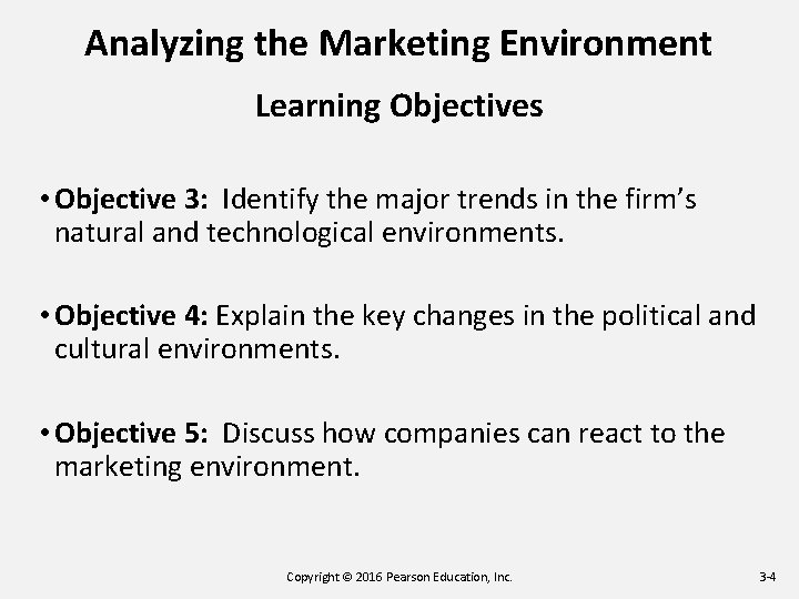 Analyzing the Marketing Environment Learning Objectives • Objective 3: Identify the major trends in