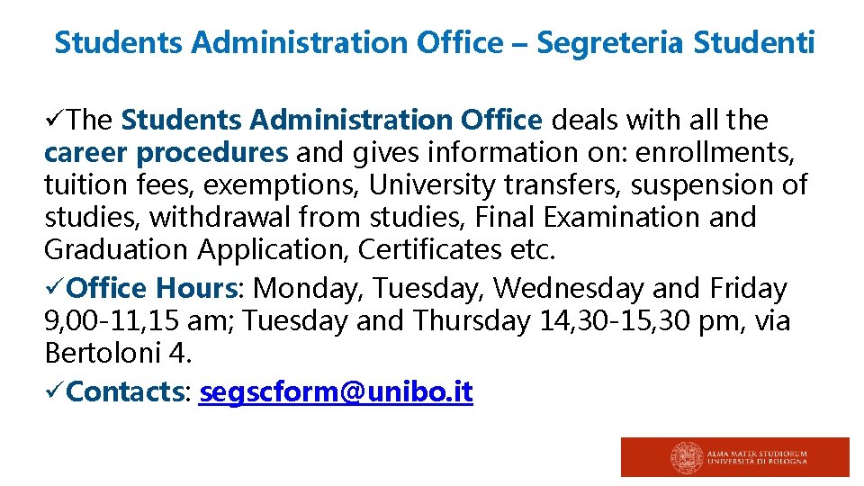 Students Administration Office – Segreteria Studenti üThe Students Administration Office deals with all the