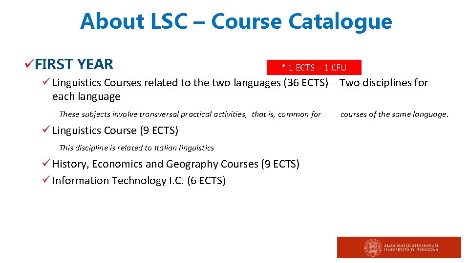 About LSC – Course Catalogue üFIRST YEAR * 1 ECTS = 1 CFU ü