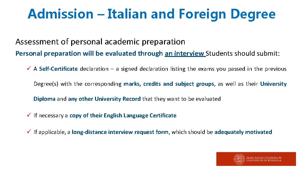 Admission – Italian and Foreign Degree Assessment of personal academic preparation Personal preparation will