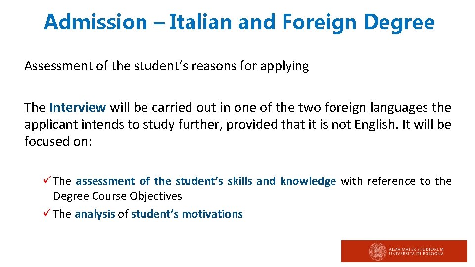 Admission – Italian and Foreign Degree Assessment of the student’s reasons for applying The