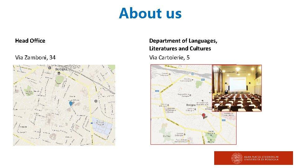 About us Head Office Via Zamboni, 34 Department of Languages, Literatures and Cultures Via