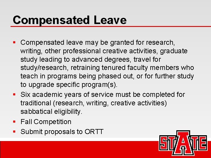 Compensated Leave § Compensated leave may be granted for research, writing, other professional creative