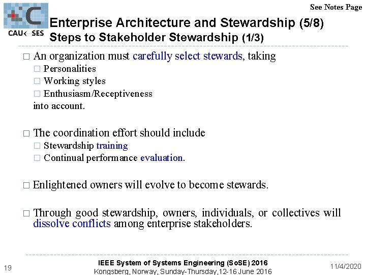 See Notes Page Enterprise Architecture and Stewardship (5/8) Steps to Stakeholder Stewardship (1/3) �