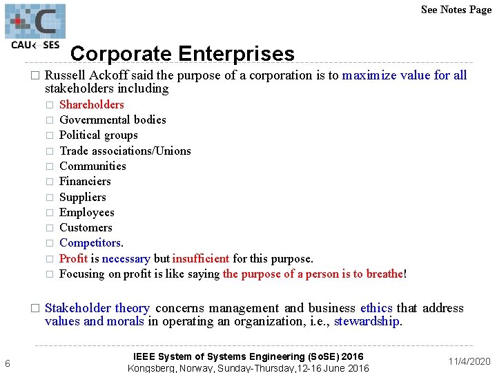 See Notes Page Corporate Enterprises � Russell Ackoff said the purpose of a corporation