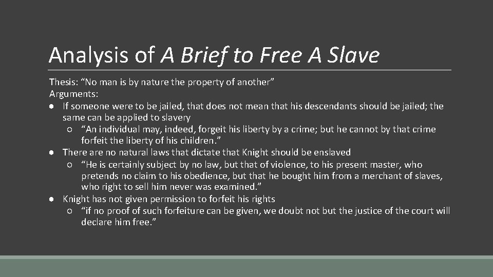 Analysis of A Brief to Free A Slave Thesis: “No man is by nature