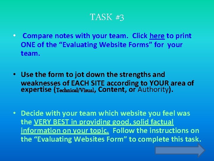 TASK #3 • Compare notes with your team. Click here to print ONE of